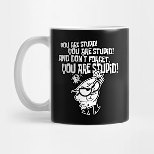 Dexters Laboratory - Stupid (1 color for dark tees) Mug